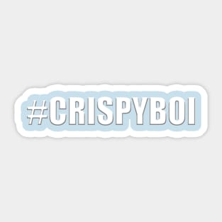 #crispyboi Sticker